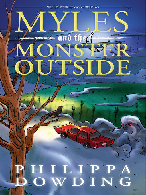 Title details for Myles and the Monster Outside by Philippa Dowding - Available